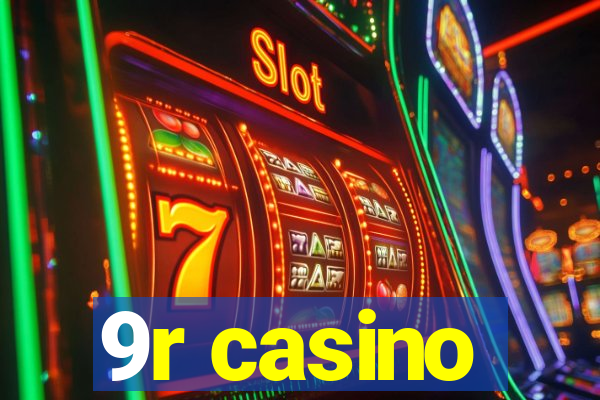 9r casino